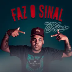 Faz o Sinal - Single - MC Kitinho Faz o Sinal - Single - MC Kitinho