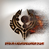 Phutureprimitive - ...Vaporized into Dust on a Faint Breeze