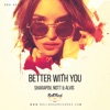 Better with You - Single, 2018