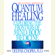 Deepak Chopra - Quantum Healing: Exploring the Frontiers of Mind/Body Medicine (Abridged)