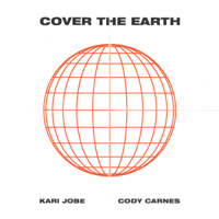 Kari Jobe & Cody Carnes - Cover the Earth artwork
