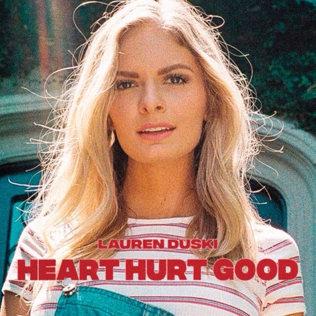 Lauren Duski - Heart Hurt Good