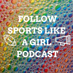 Follow Sports Like A Girl