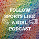 Follow Sports Like A Girl