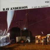 Ray Anderson - Once in a While (Pt. 1)