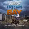 H Town to the Bay, Pt. 2 album lyrics, reviews, download