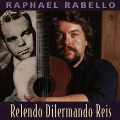 Relendo Dilermando Reis - Raphael Rabello