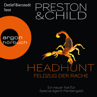 Douglas Preston & Lincoln Child - Headhunt - Feldzug der Rache - Ein neuer Fall für Special Agent Pendergast (Gekürzte Lesung) artwork