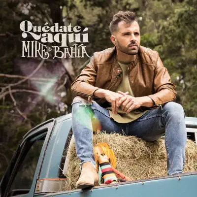 Quédate Aquí - Single - Mike Bahia
