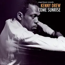 Come Sunrise - Kenny Drew Come Sunrise - Kenny Drew