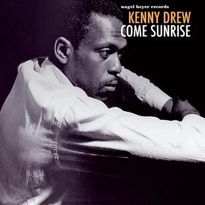 Come Sunrise - Kenny Drew Come Sunrise - Kenny Drew