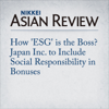 How 'ESG' is the Boss? Japan Inc. to Include Social Responsibility in Bonuses - Taizo Wada