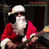 Jim Koeppel - Slim Down Santa