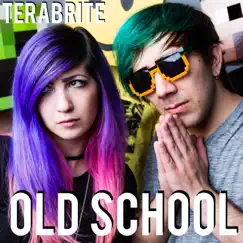 Old School - Single by TeraBrite album reviews, ratings, credits