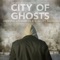 City of Ghosts - Jackson Greenberg & H. Scott Salinas lyrics