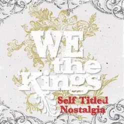 Self Titled Nostalgia - We The Kings