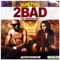 2bad (feat. Samantha Cross) - Slim Flex lyrics