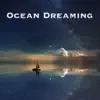 Ocean Dreaming album lyrics, reviews, download