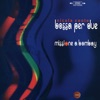 Bossa Per Due - Missione a Bombay - Single, 2007