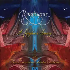 A Symphonic Journey (feat. The Renaissance Chamber Orchestra) - Renaissance