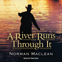 Norman MacLean - A River Runs Through It artwork
