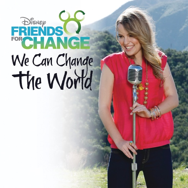 We Can Change the World (feat. Bridgit Mendler) - Single - Disney's Friends for Change