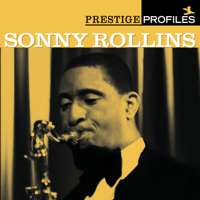 Sonny Rollins - Prestige Profiles: Sonny Rollins artwork