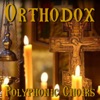 Orthodox Polyphonic Choirs