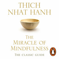 Thích Nhất Hạnh - The Miracle Of Mindfulness artwork