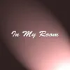 In My Room (feat. Fats) - Single album lyrics, reviews, download