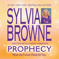 Sylvia Browne & Lindsay Harrison - Prophecy: What the Future Holds for You artwork