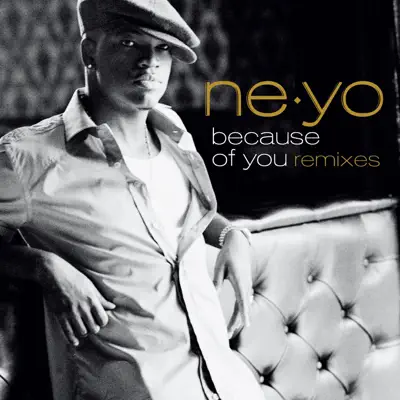Because of You (Remixes) - EP - Ne-Yo