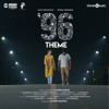 96 (Theme) [From "96"] - Govind Vasantha & Chinmayi Sripaada
