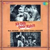 Ab Dilli Door Nahin (Original Motion Picture Soundtrack)