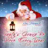 Santa's Gonna Be Here Every Year - Single album lyrics, reviews, download