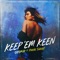 Keep 'Em Keen (feat. Phoebe Sinclair) - Chromak lyrics