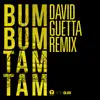 Bum Bum Tam Tam (David Guetta Remix) - Single album lyrics, reviews, download