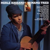 Merle Haggard & The Strangers - Mama Tried