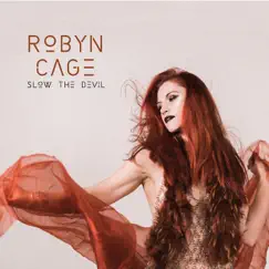 Slow the Devil by Robyn Cage album reviews, ratings, credits