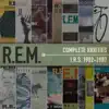 Complete Rarities - I.R.S. 1982-1987 album lyrics, reviews, download