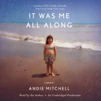 Andie Mitchell - It Was Me All Along: A Memoir (Unabridged) artwork