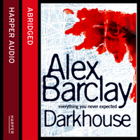 Alex Barclay & Kati Nicholl - Darkhouse (Abridged) artwork