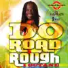 Stream & download Do Road Rough - Single