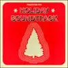 Holiday Soundtrack - EP album lyrics, reviews, download