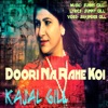 Kajal Gill - Doori Na Rahe Koi
