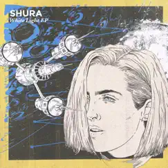 White Light - EP by Shura album reviews, ratings, credits