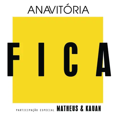 Fica (feat. Matheus & Kauan) - Single - Anavitória