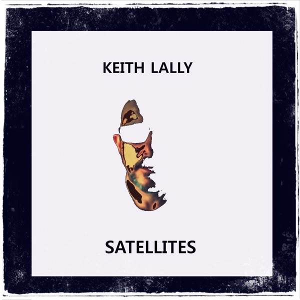 Satellites - Keith Lally