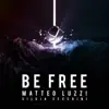 Stream & download Be Free (feat. Silvia Cecchini) - Single