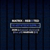 Matrix: Reb00ted. The Aesthetische Guerrilla - Zion (Advanced Electronic) [Blue Pill] Warfare (03)